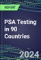 2024-2028 PSA Testing in 90 Countries: Five-Year Volume and Sales Forecasts, Supplier Sales and Shares, Competitive Analysis, Diagnostic Assays and Instrumentation - Product Image