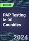 2024-2028 PAP Testing in 90 Countries: Five-Year Volume and Sales Forecasts, Supplier Sales and Shares, Competitive Analysis, Diagnostic Assays and Instrumentation - Product Image