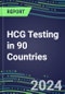 2024-2028 HCG Testing in 90 Countries: Five-Year Volume and Sales Forecasts, Supplier Sales and Shares, Competitive Analysis, Diagnostic Assays and Instrumentation - Product Image