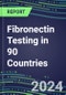 2024-2028 Fibronectin Testing in 90 Countries: Five-Year Volume and Sales Forecasts, Supplier Sales and Shares, Competitive Analysis, Diagnostic Assays and Instrumentation - Product Thumbnail Image