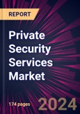 Private Security Services Market 2024-2028- Product Image