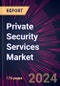 Private Security Services Market 2025-2029 - Product Thumbnail Image