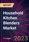 Household Kitchen Blenders Market 2023-2027- Product Image