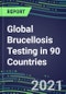 2022-2026 Global Brucellosis Testing in 90 Countries - Product Thumbnail Image