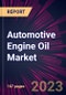 Automotive Engine Oil Market 2024-2028 - Product Image