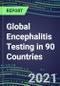 2022-2026 Global Encephalitis Testing in 90 Countries - Product Thumbnail Image