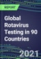 2022-2026 Global Rotavirus Testing in 90 Countries - Product Thumbnail Image