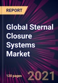 Global Sternal Closure Systems Market 2022-2026- Product Image