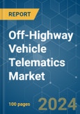 Off-Highway Vehicle Telematics - Market Share Analysis, Industry Trends & Statistics, Growth Forecasts 2019 - 2029- Product Image