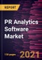 PR Analytics Software Market Forecast to 2028 - COVID-19 Impact and Global Analysis - Product Thumbnail Image