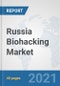 Russia Biohacking Market: Prospects, Trends Analysis, Market Size and Forecasts up to 2027 - Product Thumbnail Image