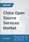 China Open Source Services Market: Prospects, Trends Analysis, Market Size and Forecasts up to 2027- Product Image