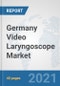 Germany Video Laryngoscope Market: Prospects, Trends Analysis, Market Size and Forecasts up to 2027 - Product Thumbnail Image