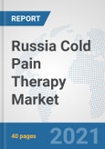 Russia Cold Pain Therapy Market: Prospects, Trends Analysis, Market Size and Forecasts up to 2027- Product Image