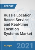 Russia Location Based Service and Real-time Location Systems Market: Prospects, Trends Analysis, Market Size and Forecasts up to 2027- Product Image