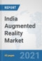 India Augmented Reality Market: Prospects, Trends Analysis, Market Size and Forecasts up to 2027 - Product Thumbnail Image