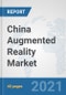 China Augmented Reality Market: Prospects, Trends Analysis, Market Size and Forecasts up to 2027 - Product Thumbnail Image