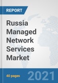 Russia Managed Network Services Market: Prospects, Trends Analysis, Market Size and Forecasts up to 2027- Product Image