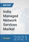 India Managed Network Services Market: Prospects, Trends Analysis, Market Size and Forecasts up to 2027 - Product Thumbnail Image