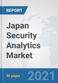 Japan Security Analytics Market: Prospects, Trends Analysis, Market Size and Forecasts up to 2027- Product Image