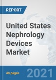 United States Nephrology Devices Market: Prospects, Trends Analysis, Market Size and Forecasts up to 2027- Product Image