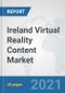 Ireland Virtual Reality Content Market: Prospects, Trends Analysis, Market Size and Forecasts up to 2027 - Product Thumbnail Image