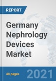 Germany Nephrology Devices Market: Prospects, Trends Analysis, Market Size and Forecasts up to 2027- Product Image