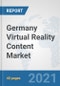Germany Virtual Reality Content Market: Prospects, Trends Analysis, Market Size and Forecasts up to 2027 - Product Thumbnail Image