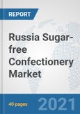 Russia Sugar-free Confectionery Market: Prospects, Trends Analysis, Market Size and Forecasts up to 2027- Product Image
