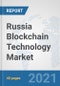 Russia Blockchain Technology Market: Prospects, Trends Analysis, Market Size and Forecasts up to 2027 - Product Thumbnail Image