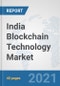 India Blockchain Technology Market: Prospects, Trends Analysis, Market Size and Forecasts up to 2027 - Product Thumbnail Image