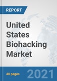 United States Biohacking Market: Prospects, Trends Analysis, Market Size and Forecasts up to 2027- Product Image