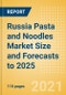 Russia Pasta and Noodles Market Size and Forecasts to 2025 - Analyzing Product Categories and Segments, Distribution Channel, Competitive Landscape, Packaging and Consumer Segmentation - Product Thumbnail Image