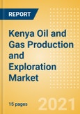Kenya Oil and Gas Production and Exploration Market by Terrain, Assets and Major Companies, 2021 Update- Product Image