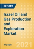 Israel Oil and Gas Production and Exploration Market by Terrain, Assets and Major Companies, 2021 Update- Product Image