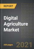 Digital Agriculture Market - Analysis By Type (Crop Monitoring, Artificial Intelligence, Precision Farming), Application, By Region, By Country (2021 Edition): Market Insights and Forecast with Impact of COVID-19 (2021-2026)- Product Image