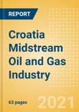 Croatia Midstream Oil and Gas Industry Outlook to 2026- Product Image