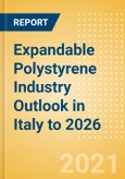 Expandable Polystyrene (EPS) Industry Outlook in Italy to 2026 - Market Size, Company Share, Price Trends, Capacity Forecasts of All Active and Planned Plants- Product Image