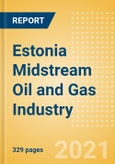 Estonia Midstream Oil and Gas Industry Outlook to 2026- Product Image