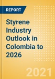 Styrene Industry Outlook in Colombia to 2026 - Market Size, Price Trends and Trade Balance- Product Image