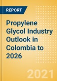 Propylene Glycol (PG) Industry Outlook in Colombia to 2026 - Market Size, Price Trends and Trade Balance- Product Image