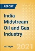 India Midstream Oil and Gas Industry Outlook to 2026- Product Image