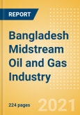 Bangladesh Midstream Oil and Gas Industry Outlook to 2026- Product Image