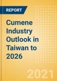 Cumene Industry Outlook in Taiwan to 2026 - Market Size, Company Share, Price Trends, Capacity Forecasts of All Active and Planned Plants- Product Image