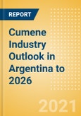 Cumene Industry Outlook in Argentina to 2026 - Market Size, Price Trends and Trade Balance- Product Image