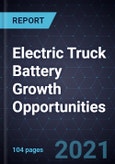 Electric Truck Battery Growth Opportunities- Product Image