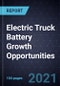 Electric Truck Battery Growth Opportunities - Product Thumbnail Image