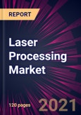 Laser Processing Market 2022-2026- Product Image