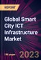 Global Smart City ICT Infrastructure Market 2023-2027 - Product Thumbnail Image