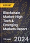 2024 Global Forecast for Blockchain Market (2025-2030 Outlook)-High Tech & Emerging Markets Report - Product Thumbnail Image